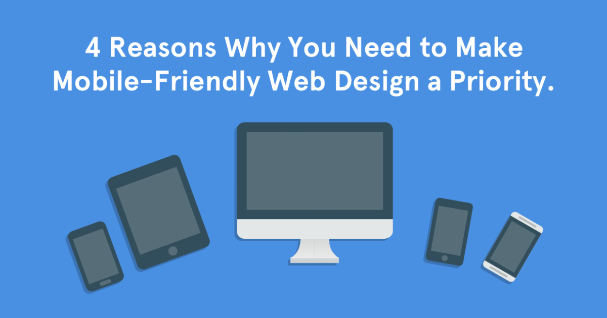 4-reasons-why-you-need-to-make-mobile-friendly-web-design-a-priority