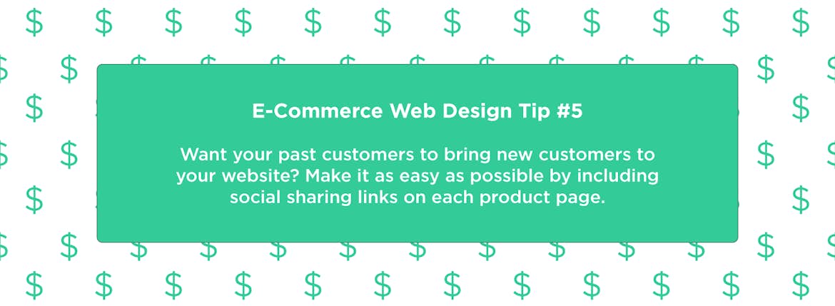 Use social sharing on every product page to bring in new customers
