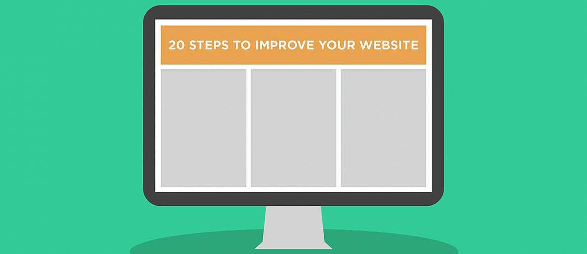 Want a Better Website? 20 Steps You Can Take Right Now